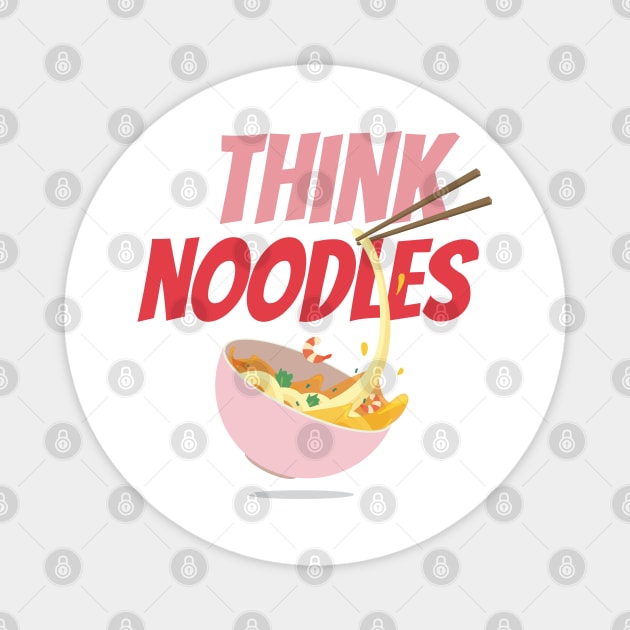 think noodles Magnet by AdelDa